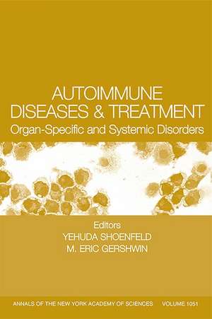 Autoimmune Diseases and Treatment: Organ–Specific and Systemic Disorders de Y. Shoenfeld