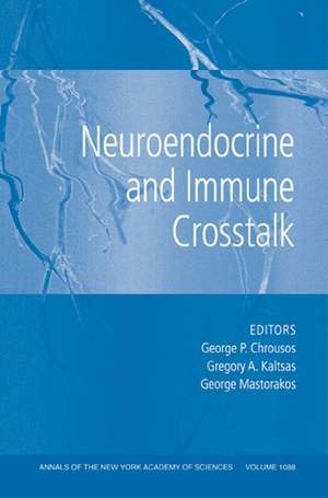 Neuroendocrine and Immune Crosstalk Volume 1088 de G Chrousos