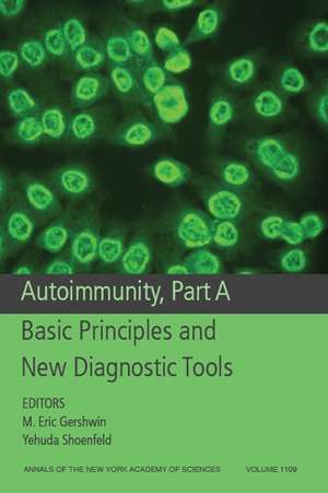 Autoimmunity – Basic Principles and New Diagnostic Tools Pt A de ME Gershwin