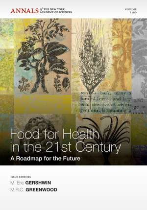 Foods for Health in the 21st Century – A Roadmap for the Future V1190 de ME Gershwin