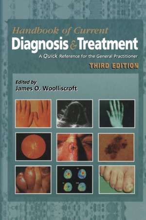 Current Diagnosis & Treatment: A Quick Reference for the General Practitioner de James O. Wolliscroft