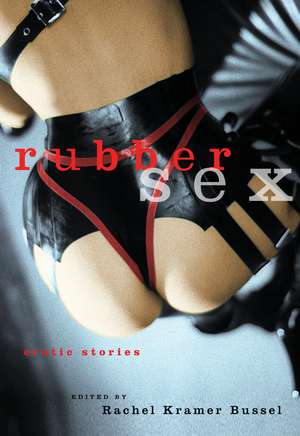 Rubber Sex de Rachel Kramer Bussel