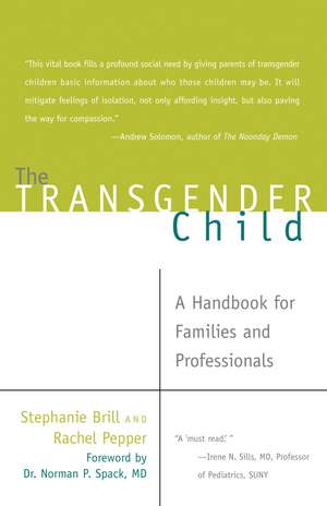 The Transgender Child: A Handbook for Families and Professionals de Rachel Pepper