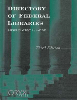 Directory of Federal Libraries de William R. Evinger