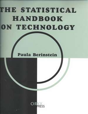 The Statistical Handbook on Technology de Paula Berinstein