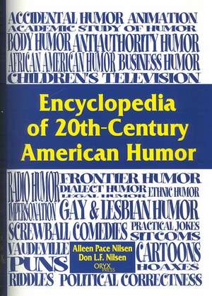 Encyclopedia of 20th-Century American Humor de Don Nilsen