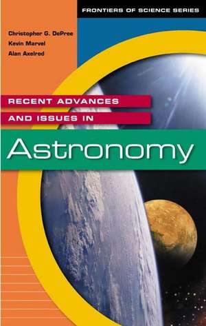 Recent Advances and Issues in Astronomy de Christophe G. De Pree