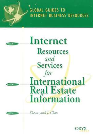 Internet Resources and Services for International Real Estate Information: A Global Guide de Sheau-Yu J. Chao