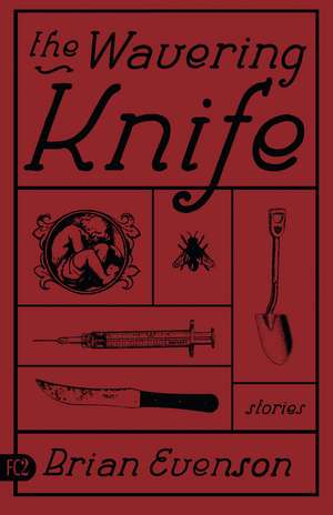 The Wavering Knife de Brian K. Evenson