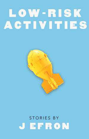 Low-Risk Activities: Stories de Jesse Efron