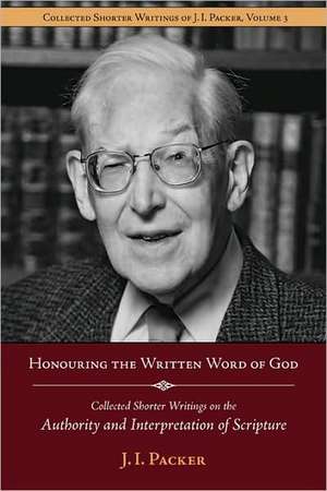 Honouring the Written Word of God de J.I. PACKER