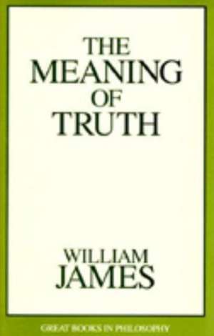 Meaning of Truth de William James