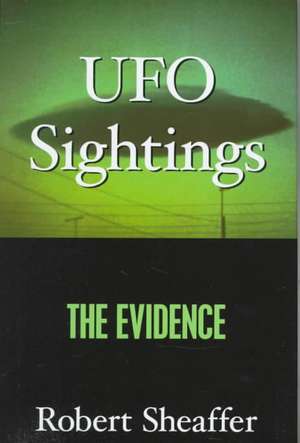 UFO Sightings: The Evidence de Robert Sheaffer