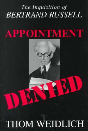 Appointment Denied de Thom Weidlich