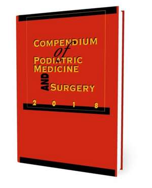 Compendium of Podiatric Medicine and Surgery 2018