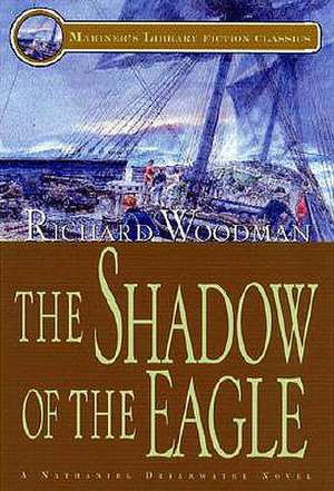 The Shadow of the Eagle: #13 a Nathaniel Drinkwater Novel de Richard Woodman