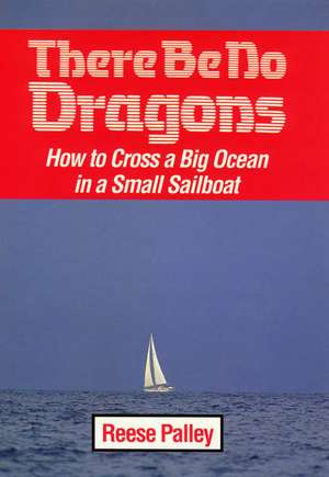 There Be No Dragons de Reese Palley