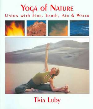 Yoga of Nature de Thia Luby