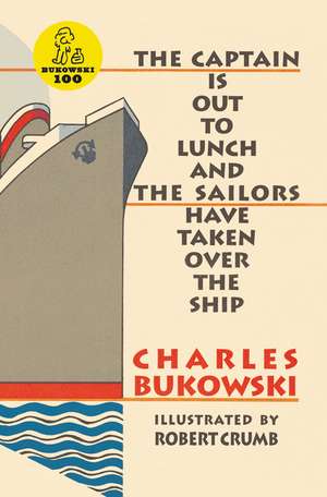 The Captain is Out to Lunch de Charles Bukowski