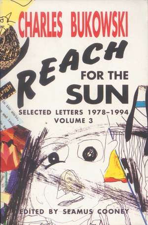 Reach for the Sun Vol. 3 de Charles Bukowski