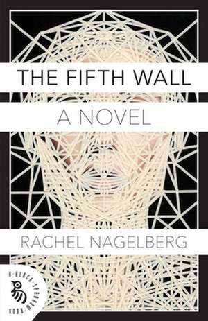 The Fifth Wall de Nagelberg, Rachel