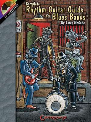 Complete Rhythm Guitar Guide for Blues Bands de Larry McCabe