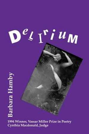 Delirium de Barbara Hamby