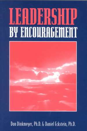 Leadership By Encouragement de Don Dinkmeyer