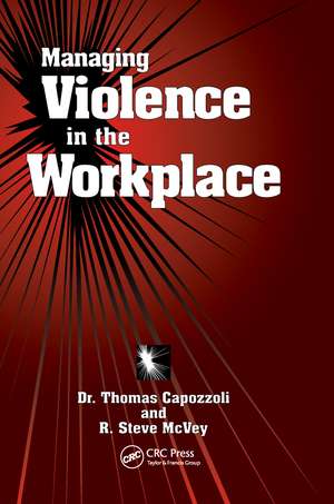 Managing Violence in the Workplace de Thomas K. Capozzoli