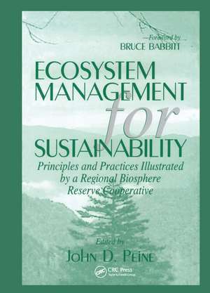 Ecosystem Management for Sustainability: Principles and Practices Illustrated by a Regional Biosphere Reserve Cooperative de John Peine