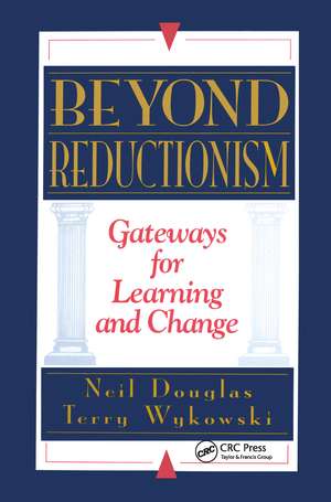 Beyond Reductionism: Gateways for Learning and Change de Neil Douglas