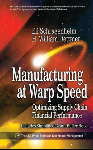 Manufacturing at Warp Speed: Optimizing Supply Chain Financial Performance de Eli Schragenheim