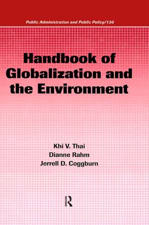 Handbook of Globalization and the Environment de Khi V. Thai