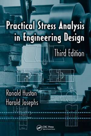 Practical Stress Analysis in Engineering Design de Ronald Huston