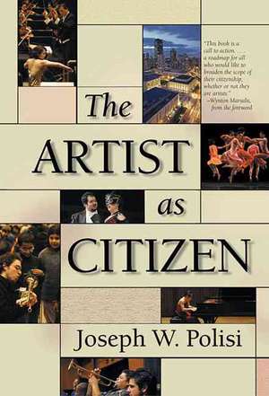 The Artist as Citizen de Joseph W. Polisi