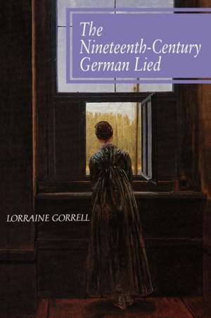 The Nineteenth-Century German Lied de Lorraine Gorrell