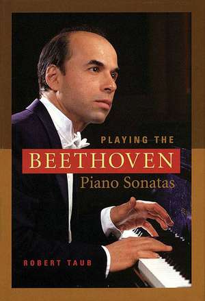 Playing the Beethoven Piano Sonatas de Robert Taub