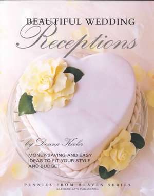 Beautiful Wedding Receptions (Leisure Arts #15890) de Kooler Design Studio