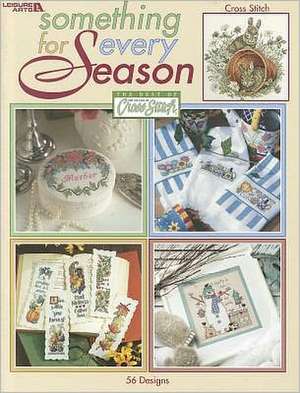 Something for Every Season: The Best of Cross Stitch de Leisure Arts