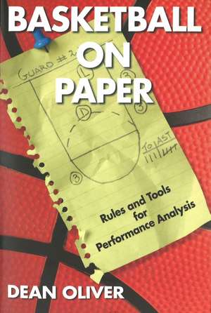 Basketball on Paper: Rules and Tools for Performance Analysis de Dean Oliver