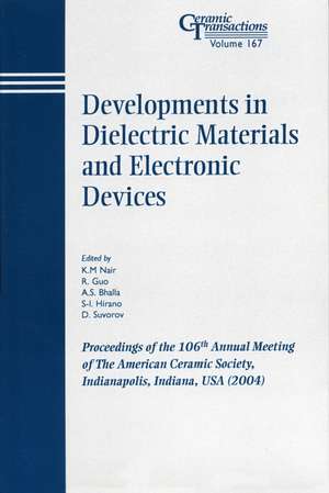 Developments in Dielectric Materials and Electronic Devices – Ceramic Transactions V167 de KM Nair