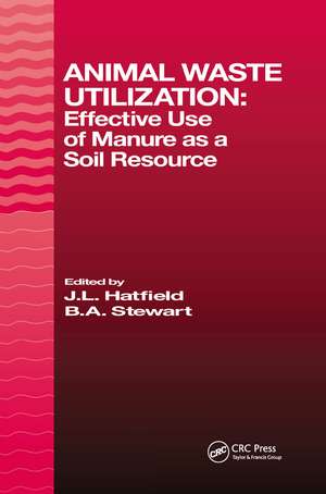 Animal Waste Utilization: Effective Use of Manure as a Soil Resource de J. L. Hatfield