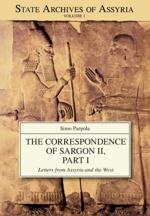 The Correspondence of Sargon II, Part I – Letters from Assyria and the West de Simo Parpola