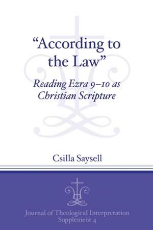 "According to the Law" – Reading Ezra 9–10 as Christian Scripture de Csilla Saysell