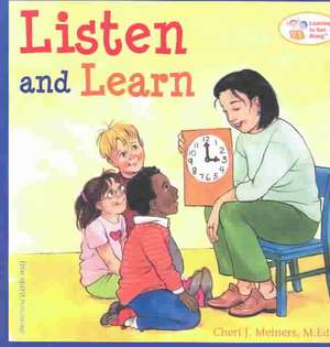 Listen and Learn de Cheri J Meiners