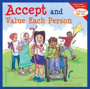 Accept and Value Each Person de Cheri J Meiners