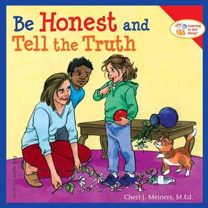 Be Honest and Tell the Truth de Cheri J Meiners