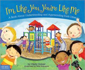 I'm Like You, You're Like Me de Cindy Gainer