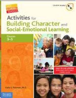 Activities for Building Character and Social-Emotional Learning, Grades 3-5 de Katia S Petersen