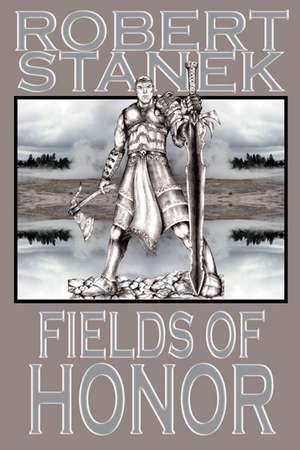 Fields of Honor (Ruin Mist Chronicles) de Robert Stanek